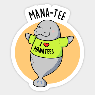 Mana-tee Cute Manatee Pun Sticker